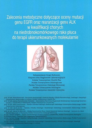 Zalecenia metodyczne dotyczące oceny mutacji genu EGFR oraz rearanżacji genu ALK w kwalifikacji chorych na niedrobnokomórkowego raka płuca do terapi
