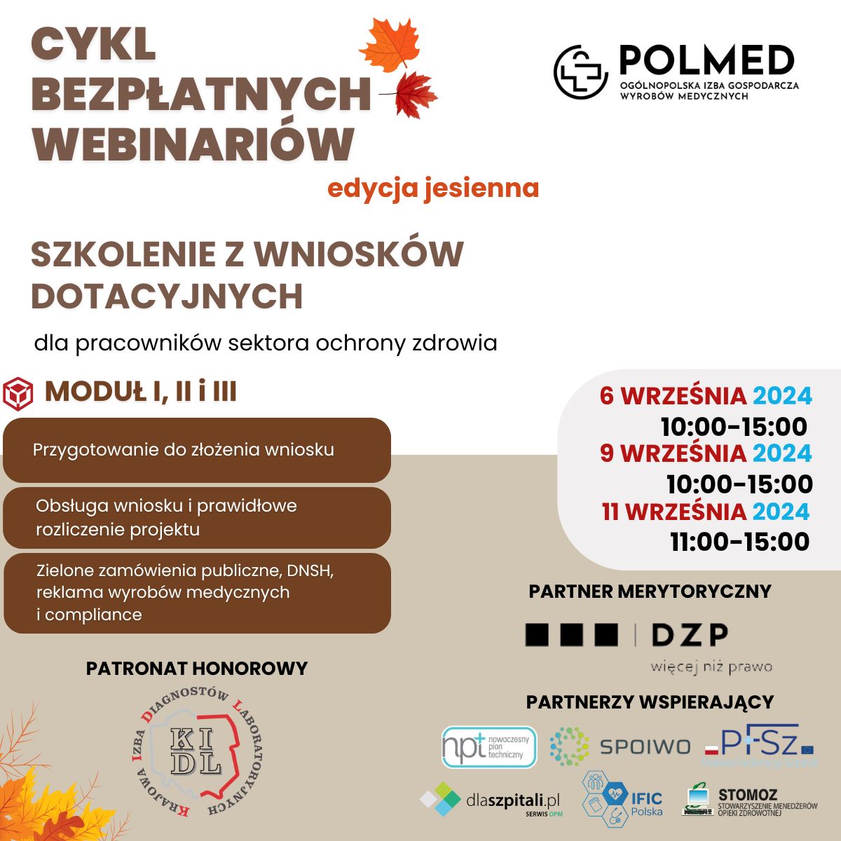 Izba POLMED serdecznie zaprasza na jesienną edycję cyklu bezpłatnych webinariów „Przykłady finansowania inwestycji ​w podmiotach medycznych”.