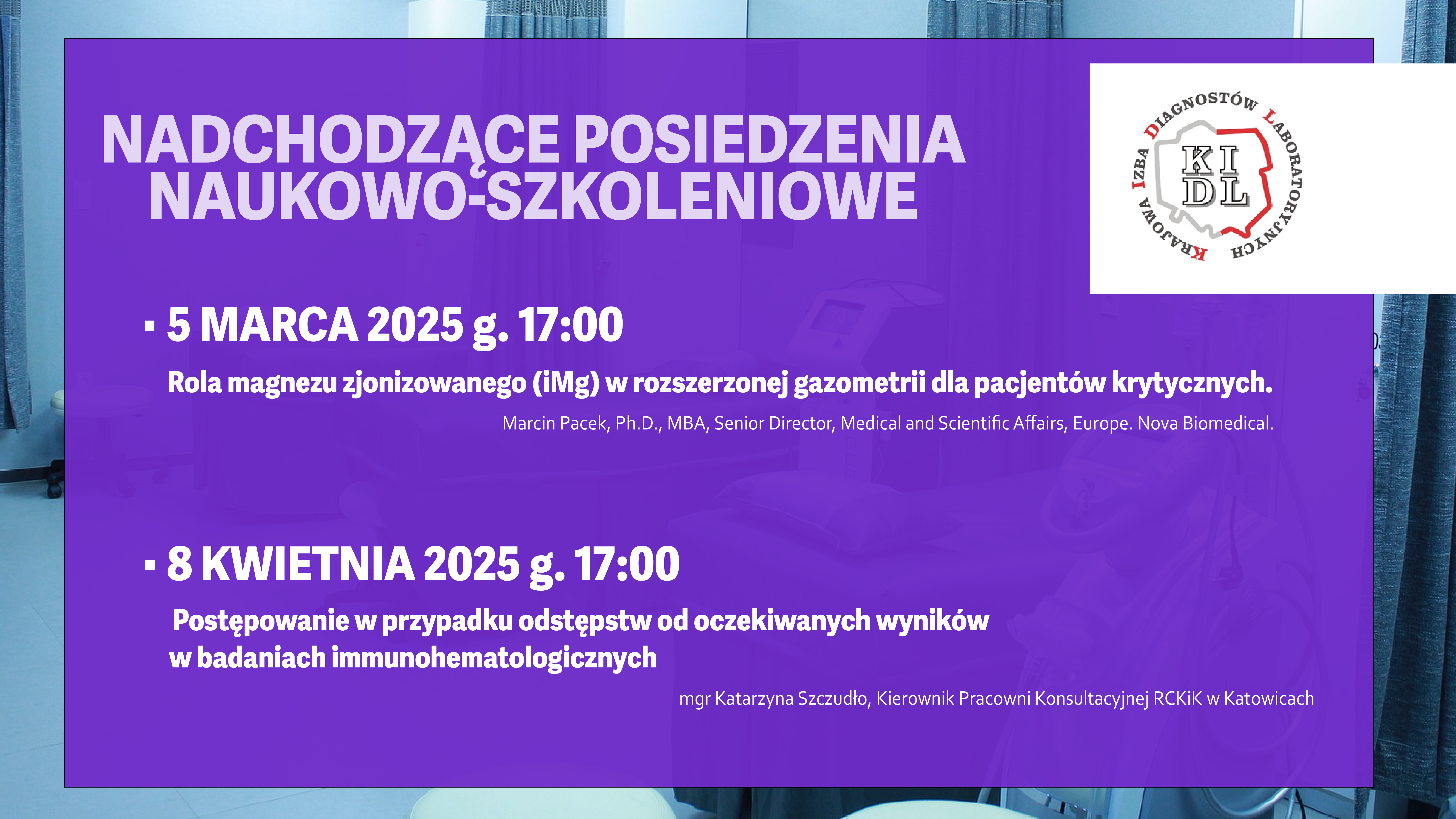 Serdecznie zapraszamy na posiedzenia naukowo-szkoleniowe Krajowej Izby Diagnostów Laboratoryjnych.