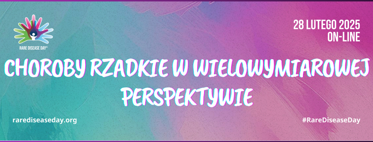 Choroby rzadkie w wielowymiarowej perspektywie Już po raz ósmy Instytut Biochemii i Biofizyki PAN ma przyjemność zaprosić na bezpłatną konferencję naukową i okazji Światowego Dnia Chorób Rzadkich, który przypada w dniu 28 lutego.