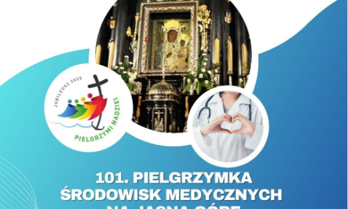 W dniach 17–18 maja 2025 roku środowiska medyczne już po raz 101. pielgrzymować będą na Jasną Górę.