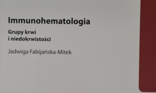 „Immunohematologia. Grupy krwi i niedokrwistości” wyd. II uzupełnione i rozszerzone autorstwa Jadwigi Fabijańskiej - Mitek pod patronatem Krajowej Izby Diagnostów Laboratoryjnych.