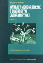 Wykłady monograficzne z diagnostyki laboratoryjnej, część I
