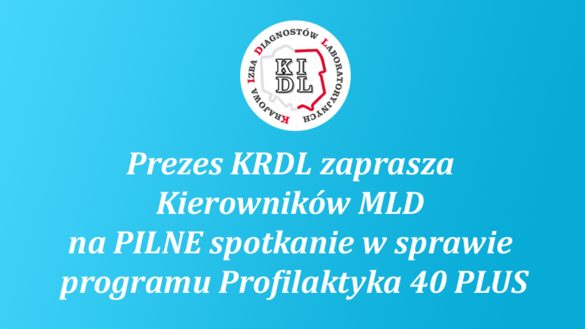 W imieniu Prezes KRDL Aliny Niewiadomskiej serdecznie zapraszamy na spotkanie w sprawie programu Profilaktyka 40 PLUS.